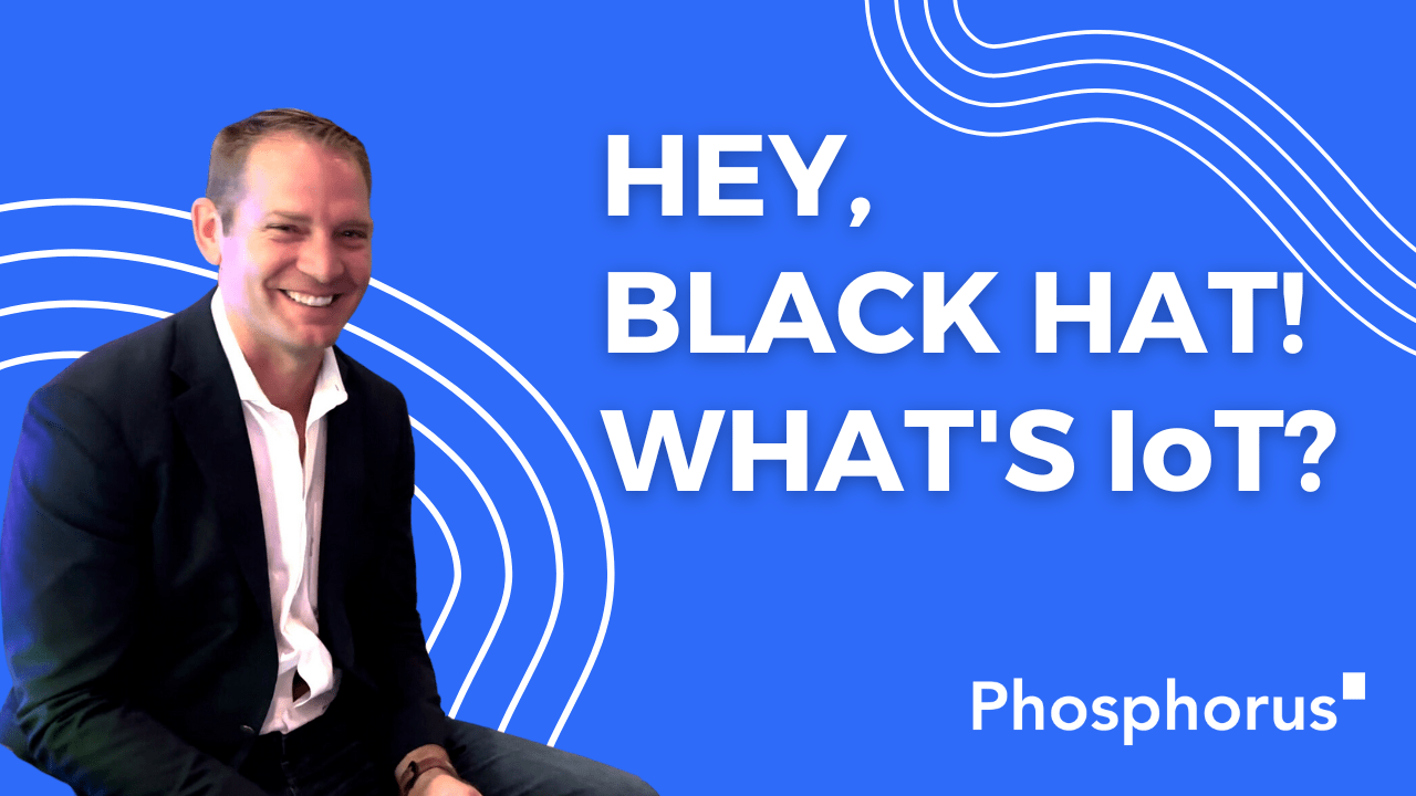 Hey, Black Hat! What's IoT?