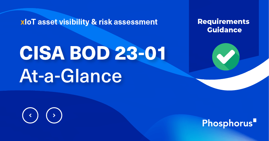 CISA’s New BOD 23-01 At-a-Glance