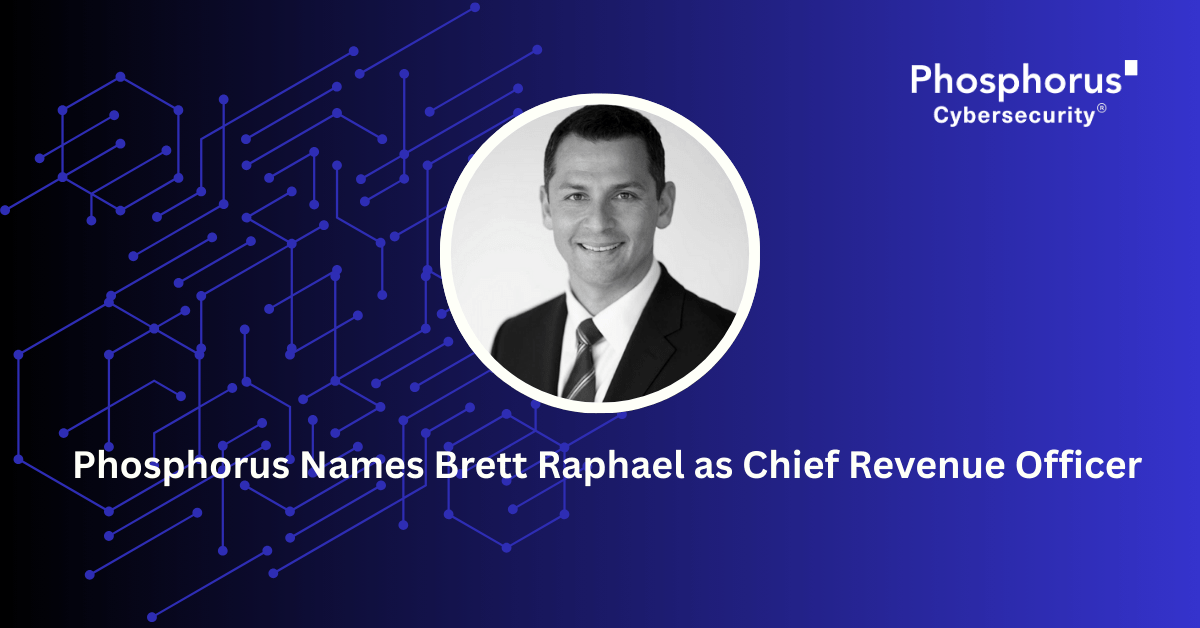 Phosphorus Names Brett Raphael as Chief Revenue Officer